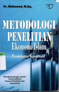 Image of Metodologi penelitian ekonomi islam: pendekatan kuantitatif