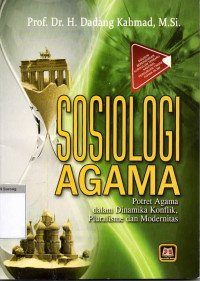 Image of Sosiologi agama: potret agama dalam dinamika konflik, pluralisme dan modernitas