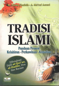 Image of Tradisi islami: panduan prosesi kelahiran, perkawinan, kematian