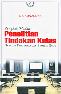 Image of Langkah mudah penelitian tindakan kelas sebagai pengembangan profesi guru