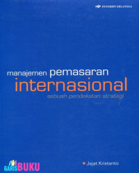 Image of Manajemen pemasaran internasional: sebuah pendekatan strategi