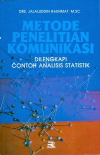 Image of Metode penelitian komunikasi : dilengkapi contoh analisis statistik